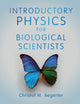 Book cover of: Introductory Physics for Biological Scientists. By: Christof M. Aegerter