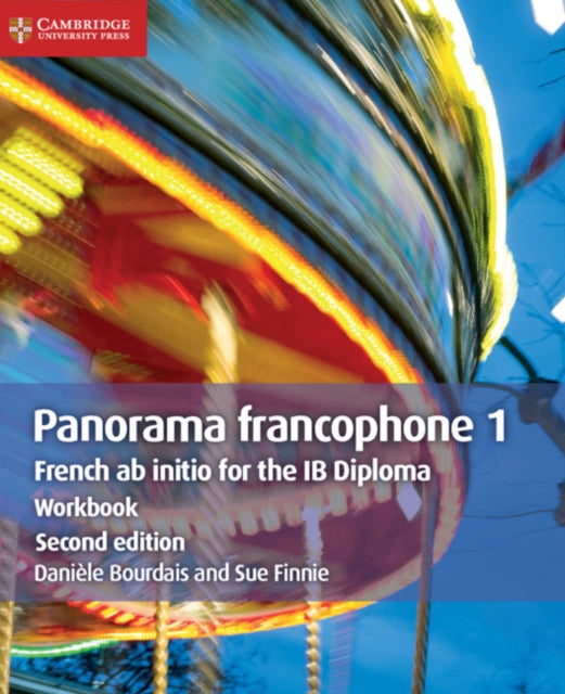 Panorama francophone 1 Workbook, French ab Initio for the IB Diploma 9781108467247 Danile Bourdais