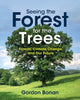 Book cover of: Seeing the Forest for the Trees. By: Gordon B. Bonan