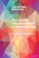 Book cover of: Democratic Deconsolidation in Southeast Asia. By: Marcus Mietzner