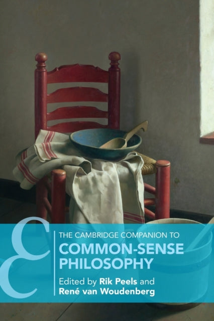Book cover of: Cambridge Companion to Common-Sense Philosophy. By: Rik Peels