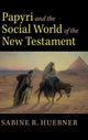 Book cover of: Papyri and the Social World of the New Testament. By: Sabine R. Huebner