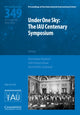 Book cover of: Under One Sky: The IAU Centenary Symposium (IAU S349). By: Christiaan Sterken