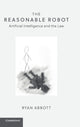 Book cover of: Reasonable Robot. By: Ryan Abbott