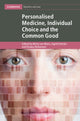 Book cover of: Personalised Medicine, Individual Choice and the Common Good