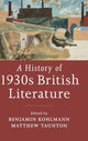 Book cover of: History of 1930s British Literature. By: Benjamin Kohlmann