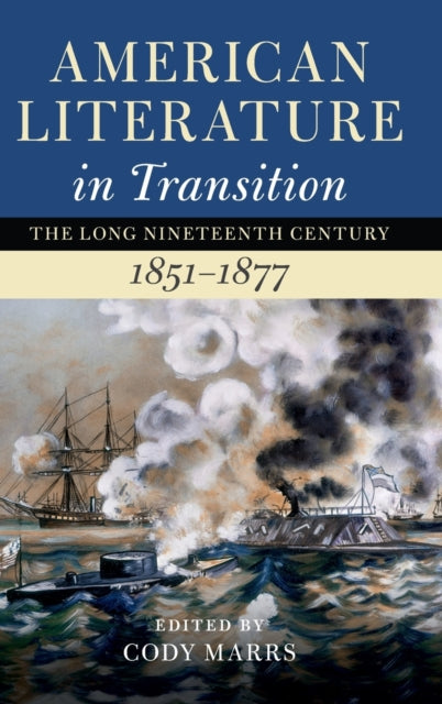 Book cover of: American Literature in Transition, 1851–1877. By: Cody Marrs