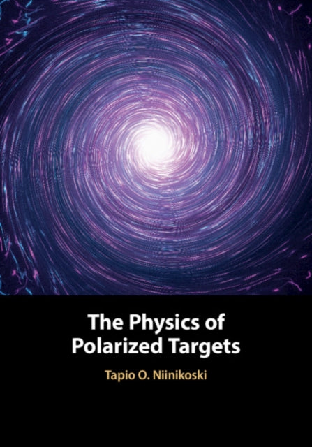 Book cover of: Physics of Polarized Targets. By: Tapio O. Niinikoski