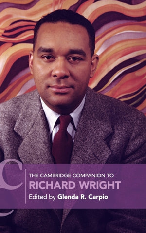 Cambridge Companion to Richard Wright