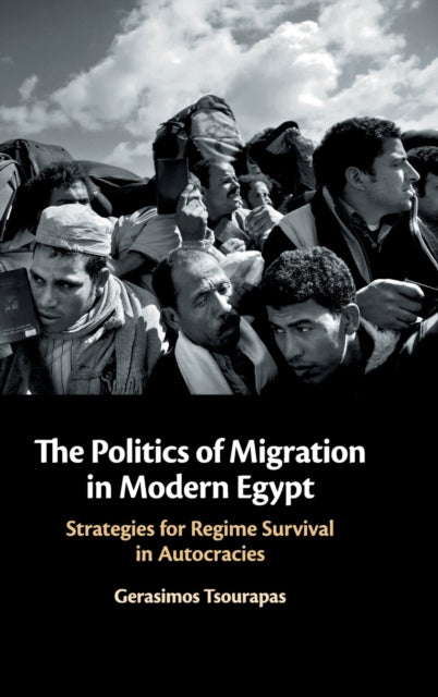 Book cover of: Politics of Migration in Modern Egypt. By: Gerasimos Tsourapas
