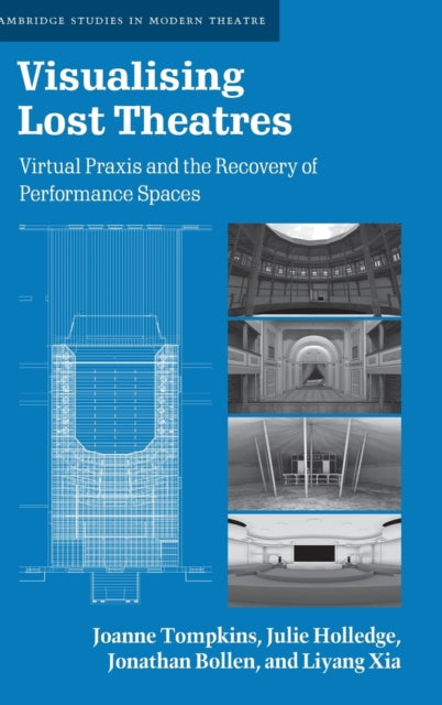 Book cover of: Visualising Lost Theatres. By: Joanne Tompkins