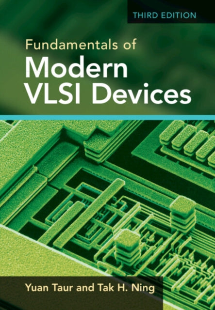 Fundamentals of Modern VLSI Devices 9781108480024 Yuan Taur