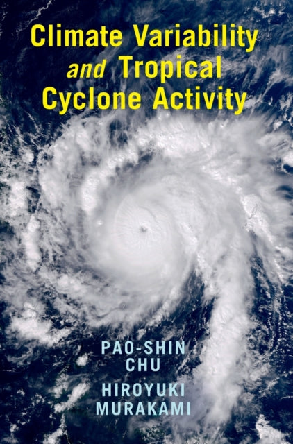 Book cover of: Climate Variability and Tropical Cyclone Activity. By: Pao-Shin Chu