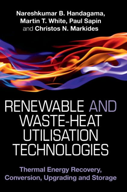 Book cover of: Renewable and Waste-Heat Utilisation Technologies. By: Nareshkumar B. Handagama