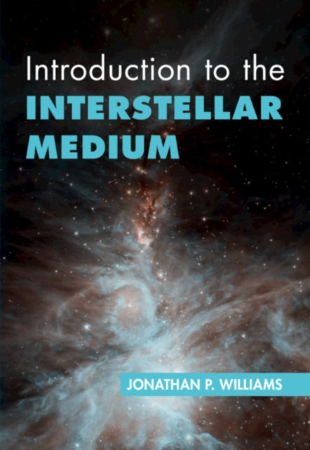 Book cover of: Introduction to the Interstellar Medium. By: Jonathan P. Williams