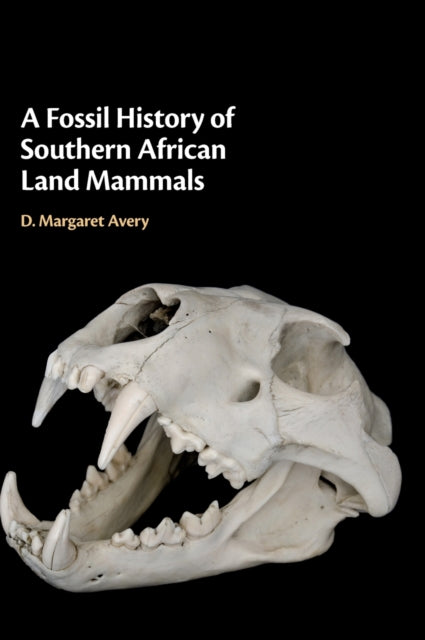 Book cover of: Fossil History of Southern African Land Mammals. By: D. Margaret Avery