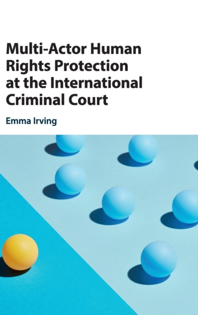 Multi-Actor Human Rights Protection at the International Criminal Court