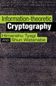 Book cover of: Information-theoretic Cryptography. By: Himanshu Tyagi