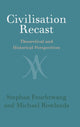 Book cover of: Civilisation Recast. By: Stephen Feuchtwang