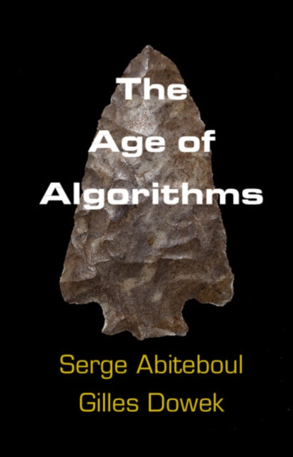 Book cover of: Age of Algorithms. By: Serge Abiteboul