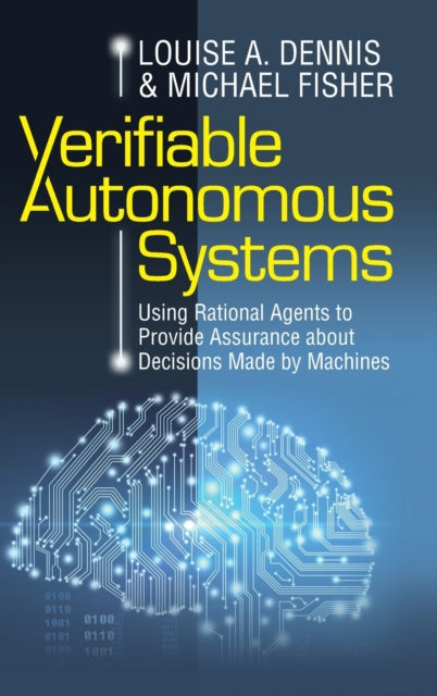 Book cover of: Verifiable Autonomous Systems. By: Louise A. Dennis