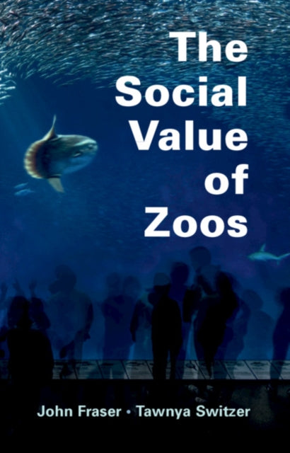 Book cover of: Social Value of Zoos. By: John Robert Fraser