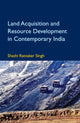 Book cover of: Land Acquisition and Resource Development in Contemporary India. By: Shashi Ratnaker Singh