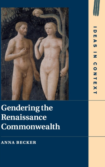 Book cover of: Gendering the Renaissance Commonwealth. By: Anna K. Becker