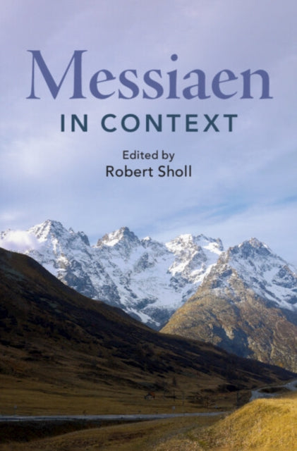 Book cover of: Messiaen in Context. By: Robert Sholl