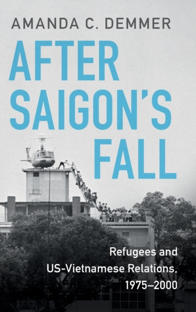 Book cover of: After Saigon's Fall. By: Amanda C. Demmer