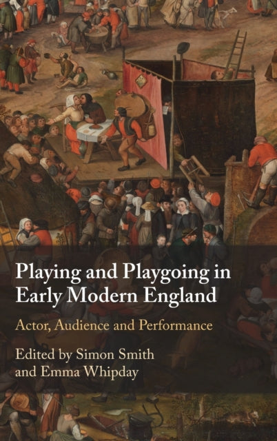 Book cover of: Playing and Playgoing in Early Modern England. By: Simon Smith