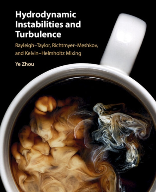 Book cover of: Hydrodynamic Instabilities and Turbulence. By: Ye Zhou