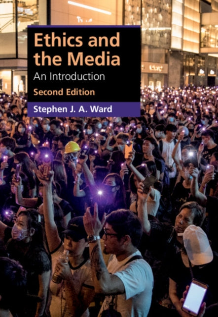 Book cover of: Ethics and the Media. By: Stephen J. A. Ward