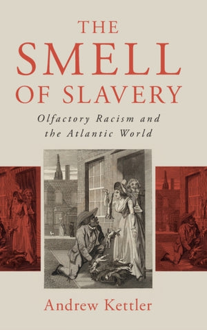 The Smell of Slavery