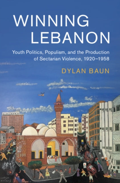 Book cover of: Winning Lebanon. By: Dylan Baun