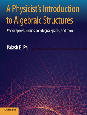 Physicist's Introduction to Algebraic Structures
