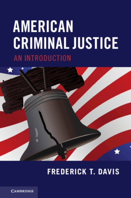 Book cover of: American Criminal Justice. By: Frederick T. Davis