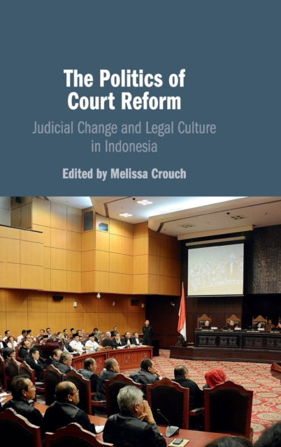 Book cover of: Politics of Court Reform. By: Melissa Crouch