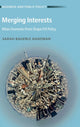 Book cover of: Merging Interests. By: Sarah Bauerle Danzman
