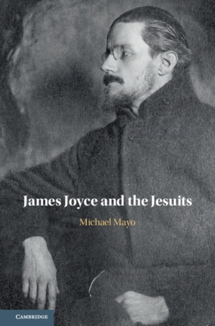Book cover of: James Joyce and the Jesuits. By: Michael Mayo