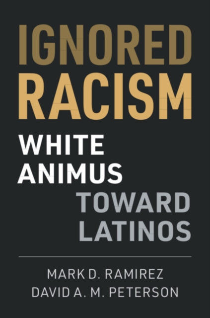 Book cover of: Ignored Racism. By: Mark D. Ramirez