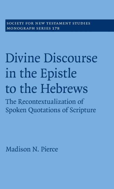 Book cover of: Divine Discourse in the Epistle to the Hebrews. By: Madison Pierce