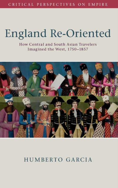 Book cover of: England Re-Oriented. By: Humberto Garcia