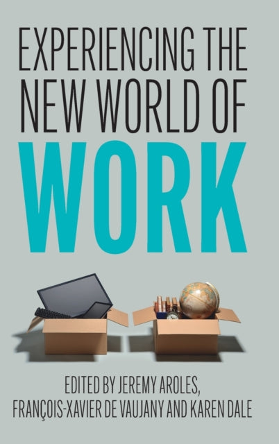 Book cover of: Experiencing the New World of Work. By: Jeremy Aroles