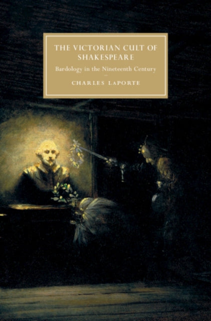 Book cover of: Victorian Cult of Shakespeare. By: Charles LaPorte