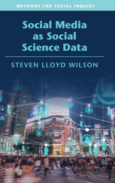 Book cover of: Social Media as Social Science Data. By: Steven Lloyd Wilson
