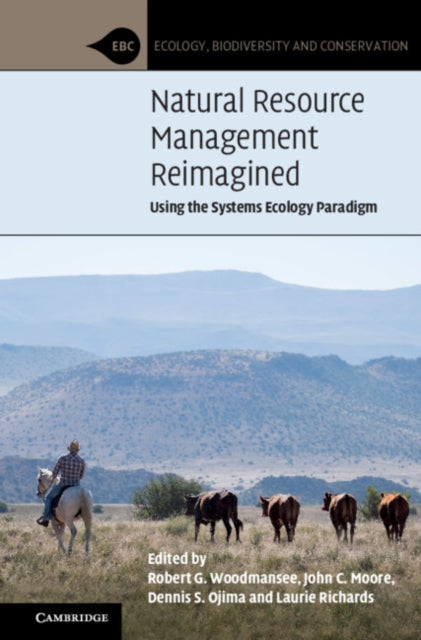 Book cover of: Natural Resource Management Reimagined. By: Robert G. Woodmansee