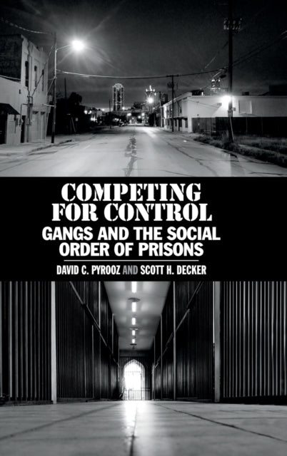 Book cover of: Competing for Control. By: David C. Pyrooz