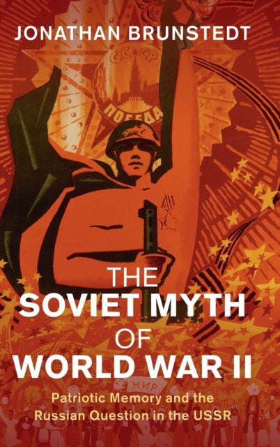 Book cover of: Soviet Myth of World War II. By: Jonathan Brunstedt