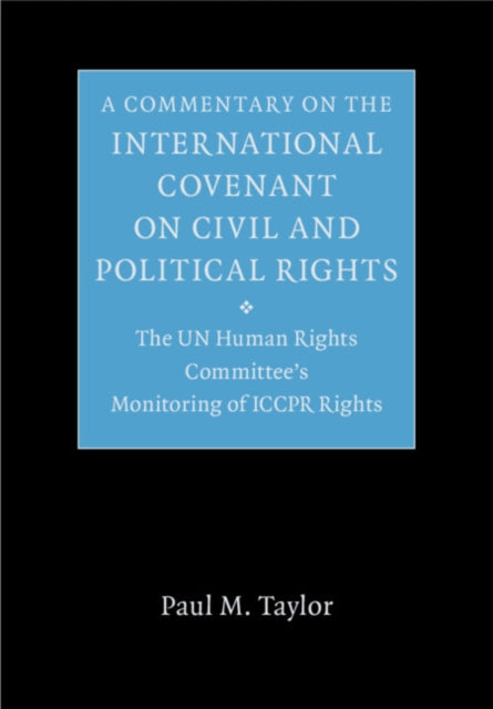 Book cover of: Commentary on the International Covenant on Civil and Political Rights. By: Taylor, Paul M.